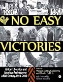 Minter, William: No Easy Victories: African Liberation and American Activists over a Half Century, 1950-2000