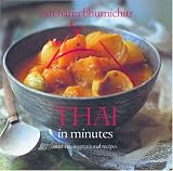 Bhumichitr, Vatcharin: Thai In Minutes: Over 120 Inspirational Recipes Bhumichitr, Vatcharin: Thai In Minutes: Over 120 Inspirational Recipes