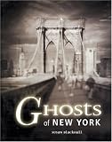 Blackhall, Susan: Ghosts of New York Blackhall, Susan: Ghosts of New York