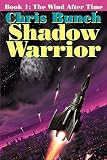 Bunch, Chris: Shadow Warrior: The Wind after Time