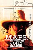 Sladek, John: Maps: The Uncollected John Sladek Sladek, John: Maps: The Uncollected John Sladek