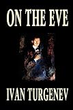 Turgenev, Ivan Sergeevich: On the Eve