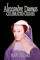 Celebrated Crimes by Alexandre Dumas