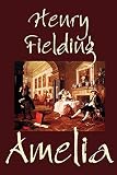 Fielding, Henry: Amelia Fielding, Henry: Amelia