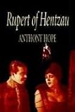 Hope, Anthony: Rupert of Hentzau -- From the Memoirs of Fritz Von Tarlenheim