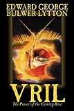 Bulwer-Lytton, Edward George: Vril, the Power of the Coming Race