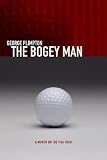 Plimpton, George: The Bogey Man Plimpton, George: The Bogey Man