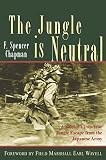 Chapman, F. Spencer: The Jungle Is Neutral Chapman, F. Spencer: The Jungle Is Neutral