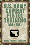 Department of the Army: U.S. Army Combat Pistol Training Handbook