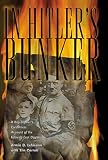 Lehmann, Armin D.: In Hitler's Bunker: A Boy Soldier's Eyewitness Account of the Fuhrer's Last Days Lehmann, Armin D.: In Hitler's Bunker: A Boy Soldier's Eyewitness Account of the Fuhrer's Last Days