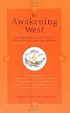 Lumiere, Lynn: The Awakening West: Conversations With Today's New Western Spiritual Leaders Lumiere, Lynn: The Awakening West: Conversations With Today's New Western Spiritual Leaders