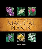 Gregg, Susan: Complete Illustrated Encyclopedia of Magical Herbs, Plants, and Flowers