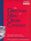 Gottlieb, Richard: The Directory of Mail Order Catalogs, 2006: A Comprehensive Guide to Consumer Mail Order Catalog Companies Gottlieb, Richard: The Directory of Mail Order Catalogs, 2006: A Comprehensive Guide to Consumer Mail Order Catalog Companies