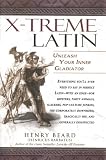 Beard, Henry: X-Treme Latin: Unleash Your Inner Gladiator Beard, Henry: X-Treme Latin: Unleash Your Inner Gladiator