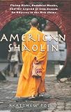 Polly, Matthew: American Shaolin: Flying Kicks, Buddhist Monks, and the Legend of Iron Crotch An Odyssey in the New China Polly, Matthew: American Shaolin: Flying Kicks, Buddhist Monks, and the Legend of Iron Crotch An Odyssey in the New China