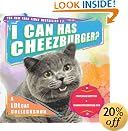I Can Has Cheezburger?: A LOLcat Colleckshun