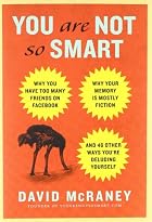 You Are Not So Smart : Why You Have Too Many…