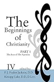 Lake, Kirsopp: The Beginnings of Christianity: The Acts of the Apostles English Translation and Commentary Lake, Kirsopp: The Beginnings of Christianity: The Acts of the Apostles English Translation and Commentary