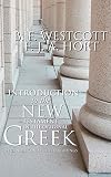 Westcott, B.F.: Introduction to the New Testament in the Original Greek: With Notes on Selected Readings Westcott, B.F.: Introduction to the New Testament in the Original Greek: With Notes on Selected Readings