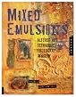 Mixed Emulsions: Altered Art Techniques for Photographic Imagery