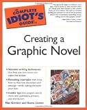 Gertler, Nat: The Complete Idiot's Guide to Creating a Graphic Novel