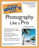 Stensvold, Mike: The Complete Idiot's Guide to Photography Like a Pro