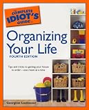 Lockwood, Georgene: The Complete Idiot's Guide to Organizing Your Life Lockwood, Georgene: The Complete Idiot's Guide to Organizing Your Life