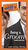 Rung, Mark: The Pocket Idiot's Guide to Being a Groom Rung, Mark: The Pocket Idiot's Guide to Being a Groom