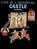McAleavy, Tony: Life in a Medieval Castle McAleavy, Tony: Life in a Medieval Castle