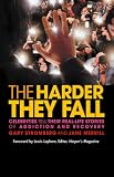 Merrill, Jane: The Harder They Fall: Celebrities Tell Their Stories Of Addiction And Recovery Merrill, Jane: The Harder They Fall: Celebrities Tell Their Stories Of Addiction And Recovery