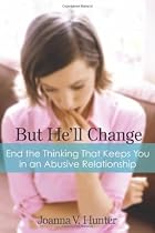 But He'll Change: End the Thinking That&hellip;
