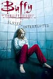 Nicieza, Fabian: Buffy the Vampire Slayer: Slayer, Interrupted Nicieza, Fabian: Buffy the Vampire Slayer: Slayer, Interrupted