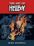 Mignola, Mike: The Art of Hellboy Mignola, Mike: The Art of Hellboy