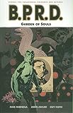 Arcudi, John: B.P.R.D.: Garden of Souls Arcudi, John: B.P.R.D.: Garden of Souls
