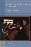 Dostoevsky, Fydor: House Of The Dead And Poor Folk Dostoevsky, Fydor: House Of The Dead And Poor Folk