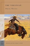 Wister, Owen: The Virginian: A Horseman of the Plains Wister, Owen: The Virginian: A Horseman of the Plains