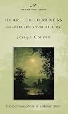 Conrad, Joseph: Heart Of Darkness And Selected Short Fiction Conrad, Joseph: Heart Of Darkness And Selected Short Fiction