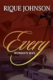 Johnson, Rique: Every Woman's Man Johnson, Rique: Every Woman's Man