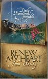 Russie, Alice: Renew My Heart: Daily Devotional Insights from the Writings of John Wesley