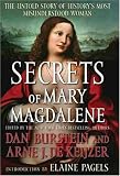 De Keijzer, Arne J.: Secrets of Mary Magdalene: The Untold Story of History's Most Misunderstood Woman De Keijzer, Arne J.: Secrets of Mary Magdalene: The Untold Story of History's Most Misunderstood Woman