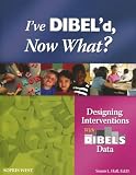 Hall, Susan L.: I've Dibel'd, Now What? Hall, Susan L.: I've Dibel'd, Now What?