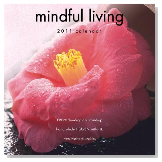 2011 Mindful Living Calendar [Calendar]