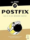 Hildebrandt, Ralf: The Book of Postfix: State-of-the-Art Message Transport Hildebrandt, Ralf: The Book of Postfix: State-of-the-Art Message Transport