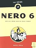 Wang, Wallace: The Book of Nero 6: Burning Made Easy Wang, Wallace: The Book of Nero 6: Burning Made Easy