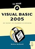 Macdonald, Matthew: The Book of Visual Basic 2005: .NET Insight For Classic VB Developers