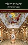 Littledale, Richard Frederick: Offices from the Service-books of the Holy Eastern Church Littledale, Richard Frederick: Offices from the Service-books of the Holy Eastern Church