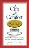 Sell, Colleen: A Cup of Comfort for Courage: Stories That Celebrate Everyday Heroism, Strength, and Triumph