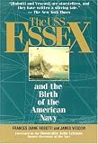 Vescovi, James: The Uss Essex and the Birth of the American Navy: And the Birth of the American Navy Vescovi, James: The Uss Essex and the Birth of the American Navy: And the Birth of the American Navy