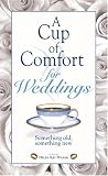 Polaski, Helen: A Cup of Comfort for Weddings: Something Old, Something New Polaski, Helen: A Cup of Comfort for Weddings: Something Old, Something New