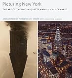 Katz, Vincent: Picturing New York: The Art of Yvonne Jacquette and Rudy Burckhardt